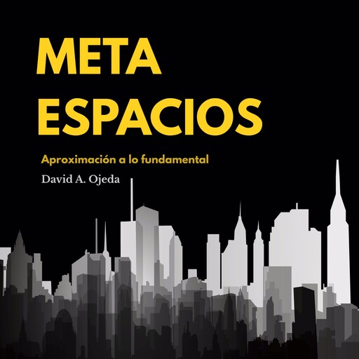 Meta Espacios, David A. Ojeda