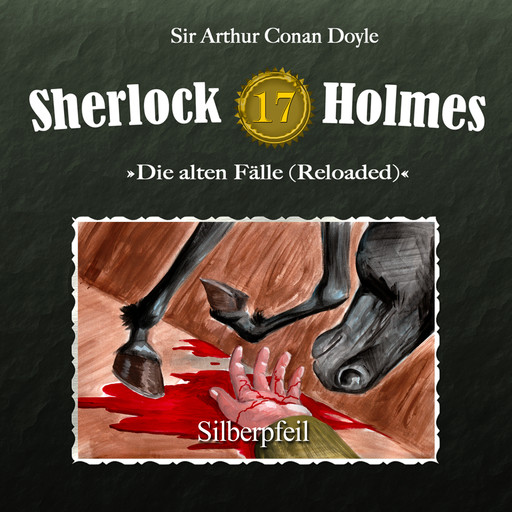 Sherlock Holmes, Die alten Fälle (Reloaded), Fall 17: Silberpfeil, Arthur Conan Doyle