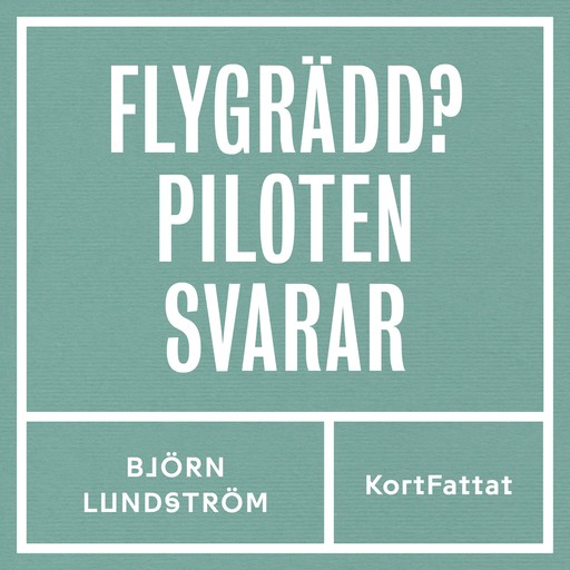 Flygrädd - Piloten svarar, Björn Lundström, Cecilia Gustafsson
