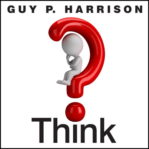 Think, Guy P. Harrison
