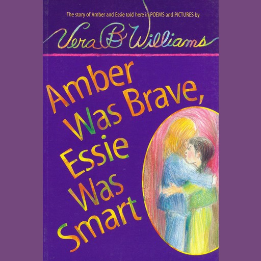 Amber Was Brave, Essie Was Smart, Vera B. Williams