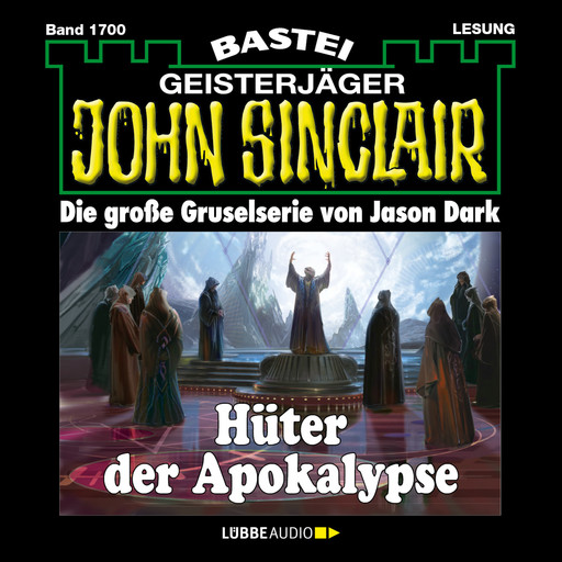 Hüter der Apokalypse - John Sinclair, Band 1700 (Ungekürzt), Jason Dark