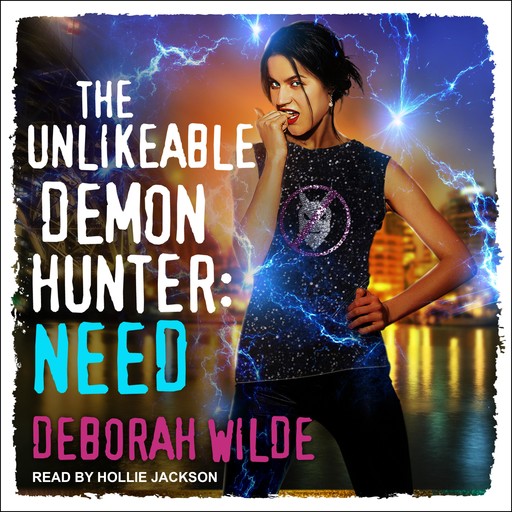 The Unlikeable Demon Hunter: Need, Deborah Wilde