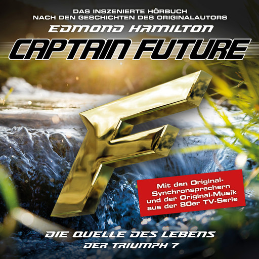 Captain Future, Der Triumph, Folge 7: Die Quelle des Lebens, Edmond Hamilton