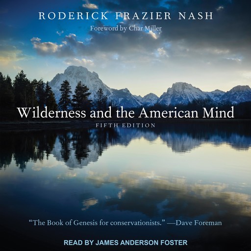 Wilderness and the American Mind, Char Miller, Roderick Frazier Nash