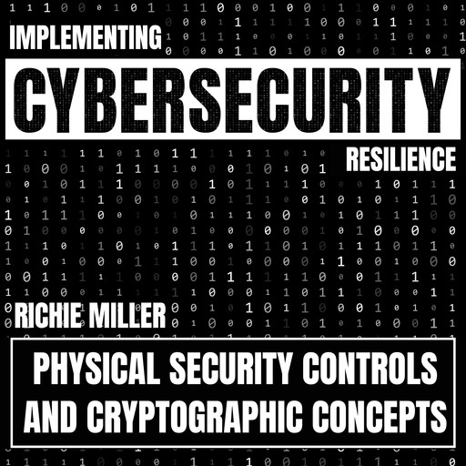 Implementing Cybersecurity Resilience, Richie Miller