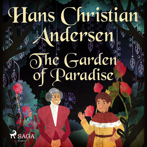 The Garden of Paradise, Hans Christian Andersen
