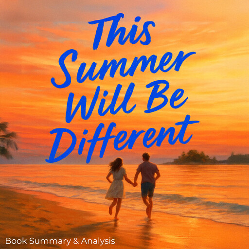 This Summer Will Be Different: Book Summary & Analysis, Ava Cross