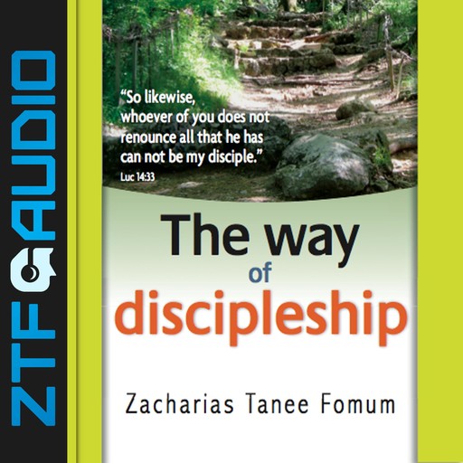 The Way of Discipleship, Zacharias Tanee Fomum