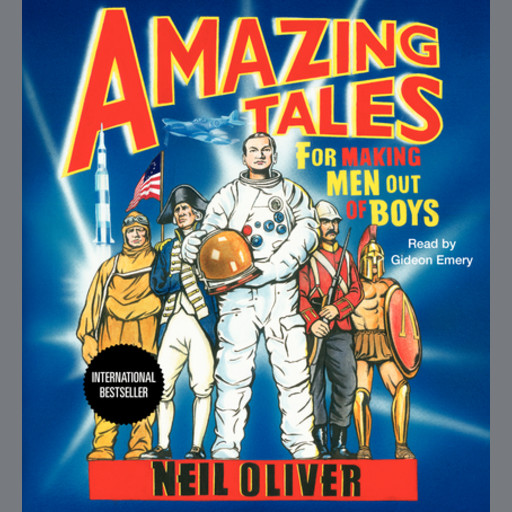 Amazing Tales for Making Men Out of Boys, Neil Oliver