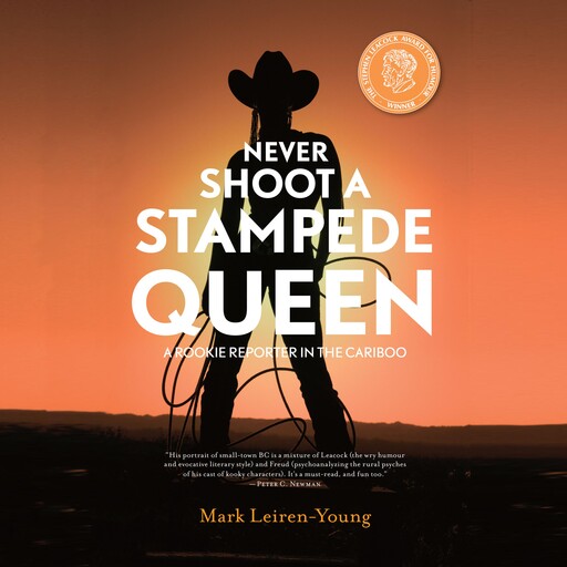 Never Shoot a Stampede Queen, Mark Leiren-Young