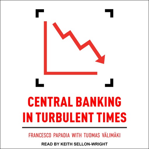 Central Banking in Turbulent Times, Francesco Papadia, Tuomas Välimäki