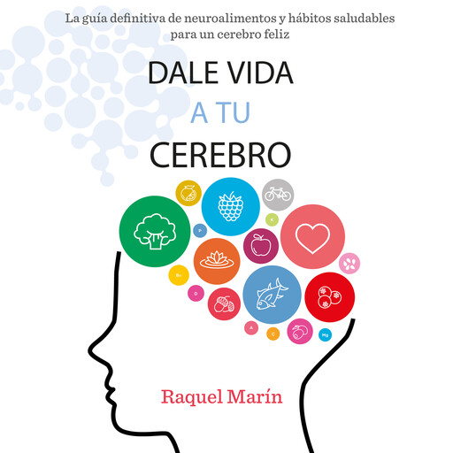 Dale vida a tu cerebro, Raquel Marín