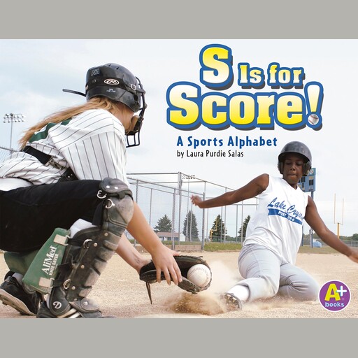 S Is for Score!, Laura Purdie Salas
