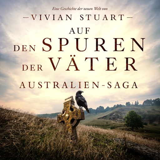 Auf den Spuren der Väter - Australien-Saga 4, Vivian Stuart