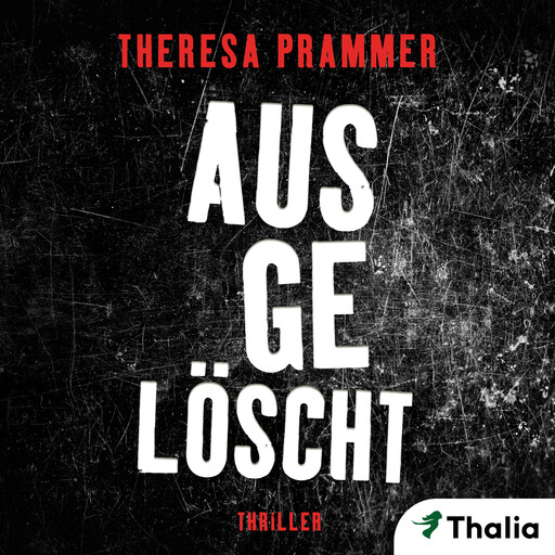 Ausgelöscht, Theresa Prammer