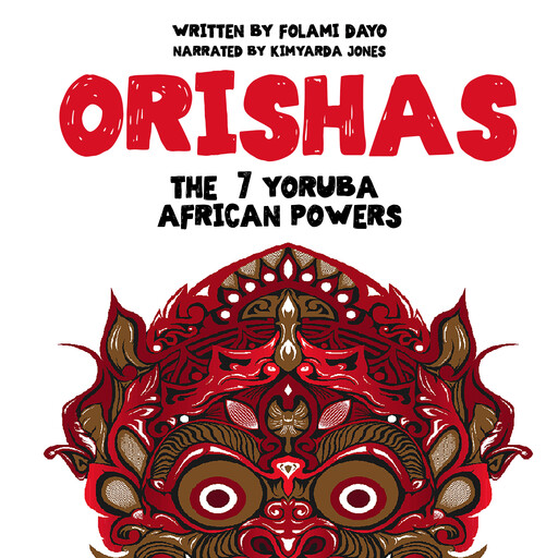 Orishas: The 7 Yoruba African Powers, Folami Dayo