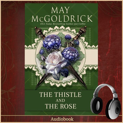 The Thistle and The Rose, Jan Coffey, May McGoldrick