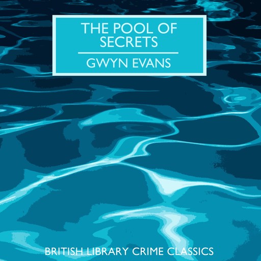 The Pool of Secrets, Gwyn Evans