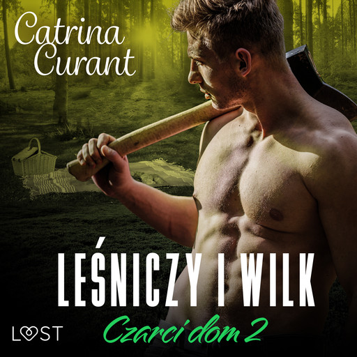 Czarci dom 2: Leśniczy i wilk – seria erotyczna, Catrina Curant