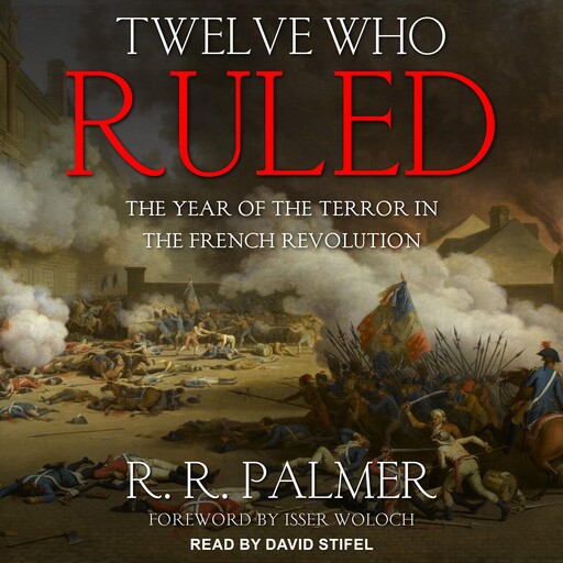 Twelve Who Ruled, R.R. Palmer