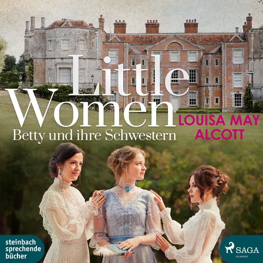 Little Women - Betty und ihre Schwestern, Louisa May Alcott