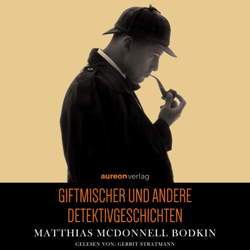 Giftmischer & andere Detektivgeschichten, Matthias McDonnell Bodkin