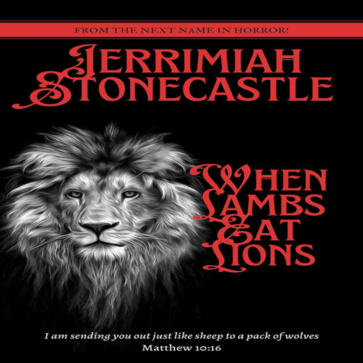 When Lambs Eat Lions, Jerrimiah Stonecastle