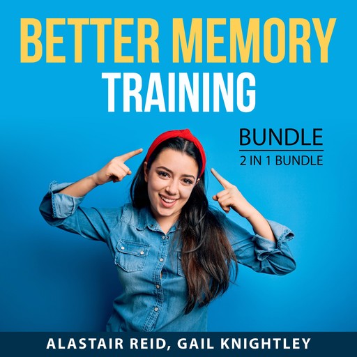 Better Memory Training Bundle, 2 in 1 Bundle, Alastair Reid, Gail Knightley