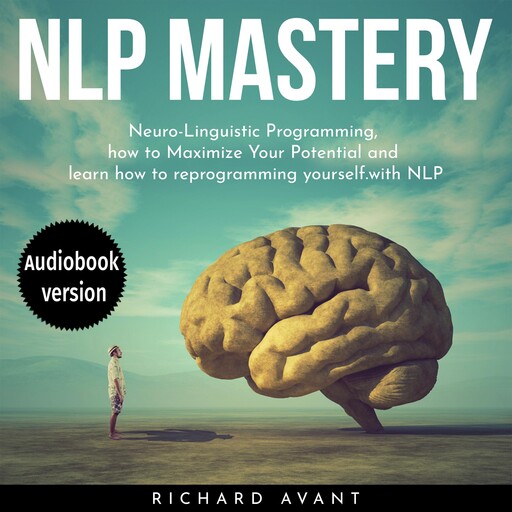 NLP MASTERY, Richard Avant