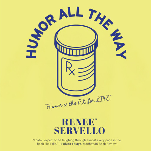 Humor All The Way, Renee' Servello