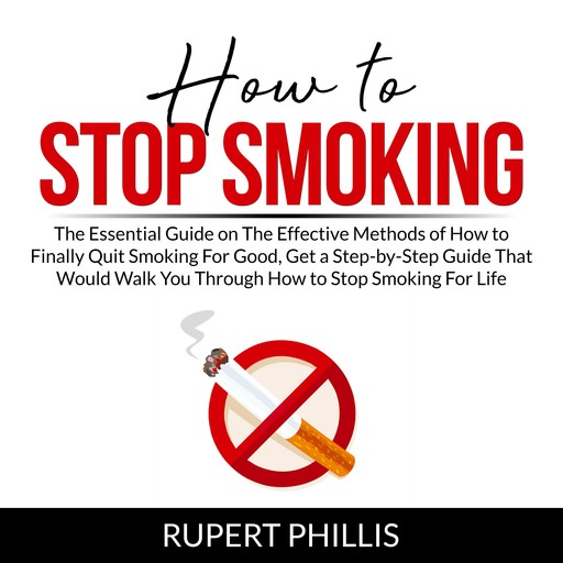 How to Stop Smoking, Rupert Phillis