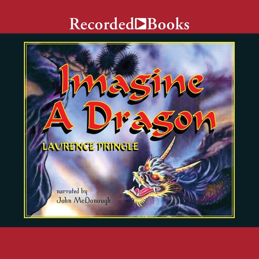 Imagine a Dragon, Laurence Pringle