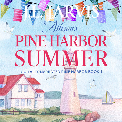 Allison’s Pine Harbor Summer, J.L. Jarvis