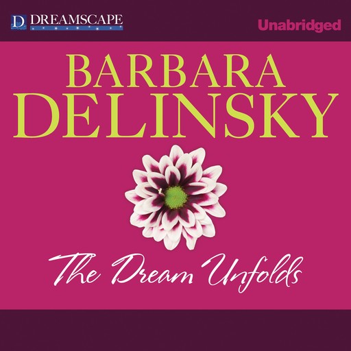The Dream Unfolds, Barbara Delinsky
