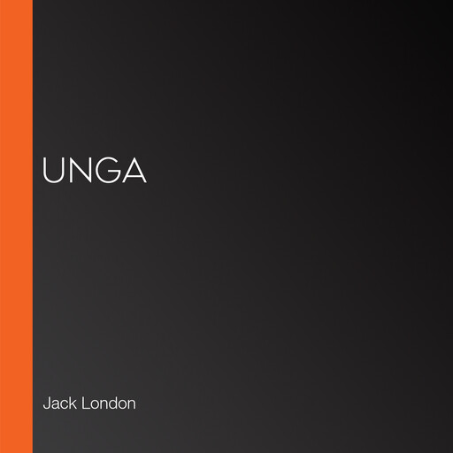 Unga, Jack London