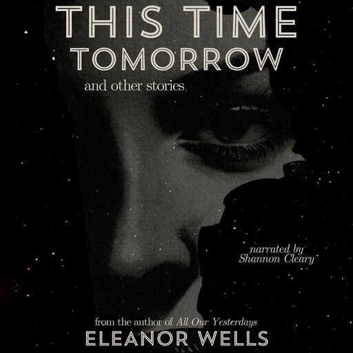 This Time Tomorrow, Eleanor Wells