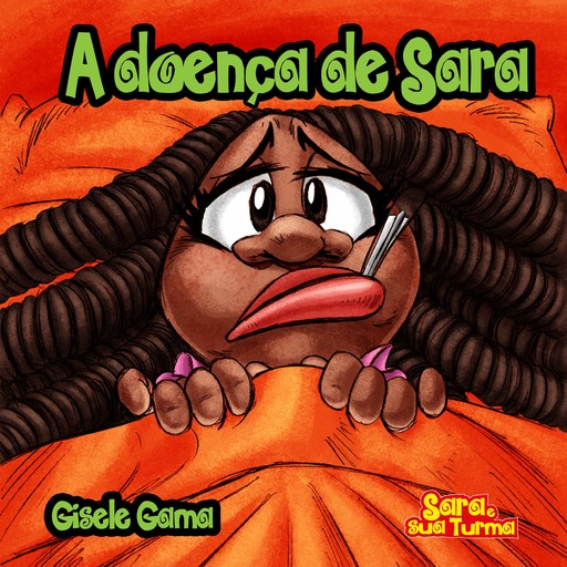 A doença de Sara, Gisele Gama