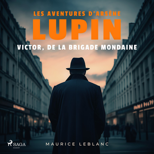 Victor, de la brigade mondaine – Les aventures d'Arsène Lupin, Морис Леблан