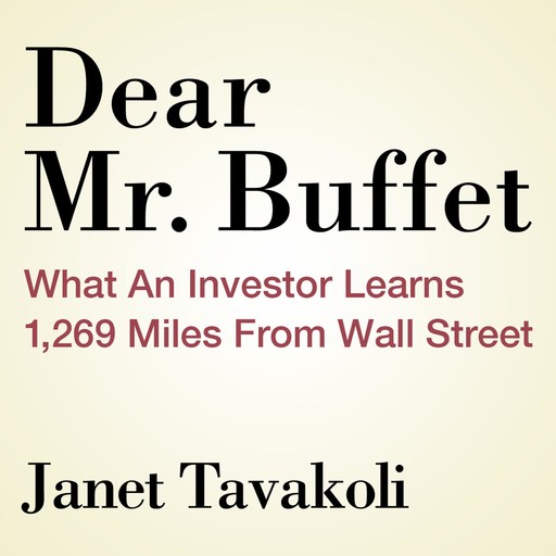 Dear Mr. Buffett, Janet M.Tavakoli