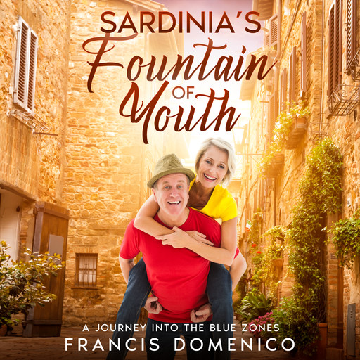 Sardinia’s Fountain of Youth, Francis Domenico
