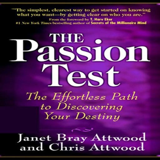The Passion Test, Chris Attwood, Janet Bray Attwood