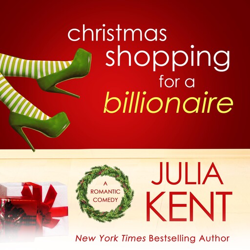 Christmas Shopping for a Billionaire, Julia Kent