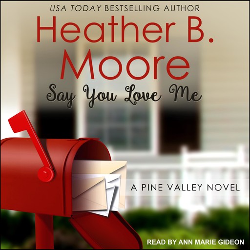 Say You Love Me, Heather Moore