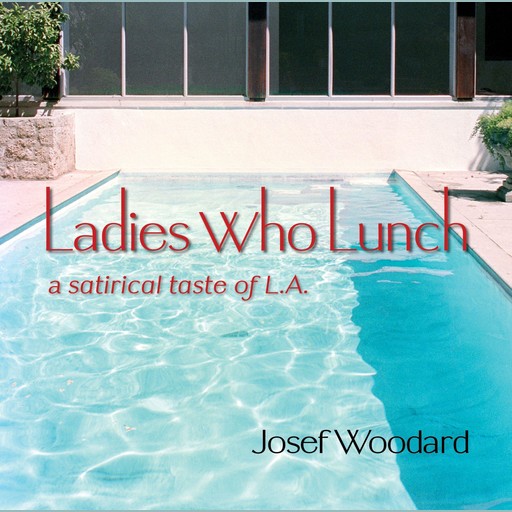 Ladies Who Lunch, Josef Woodard