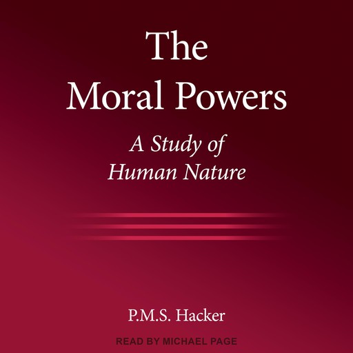 The Moral Powers, Peter Hacker