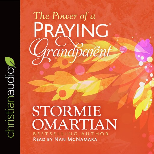The Power of a Praying Grandparent, Stormie Omartian