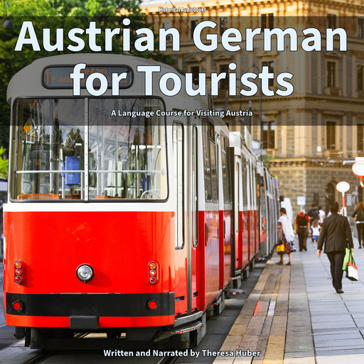 Austrian German for Tourists, Theresa Huber