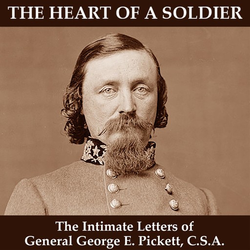 Heart of a Soldier, George E. Pickett