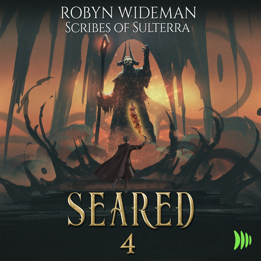 Seared, Book 4, Robyn Wideman, Scribes Of Sulterra